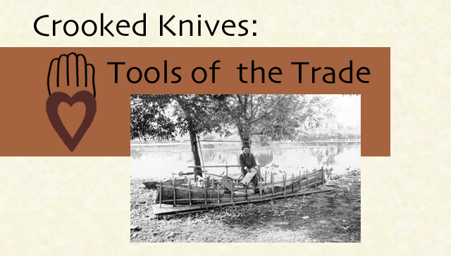 Crooked Knives: Tools of the Trade Crooked Knives: Tools of the Trade