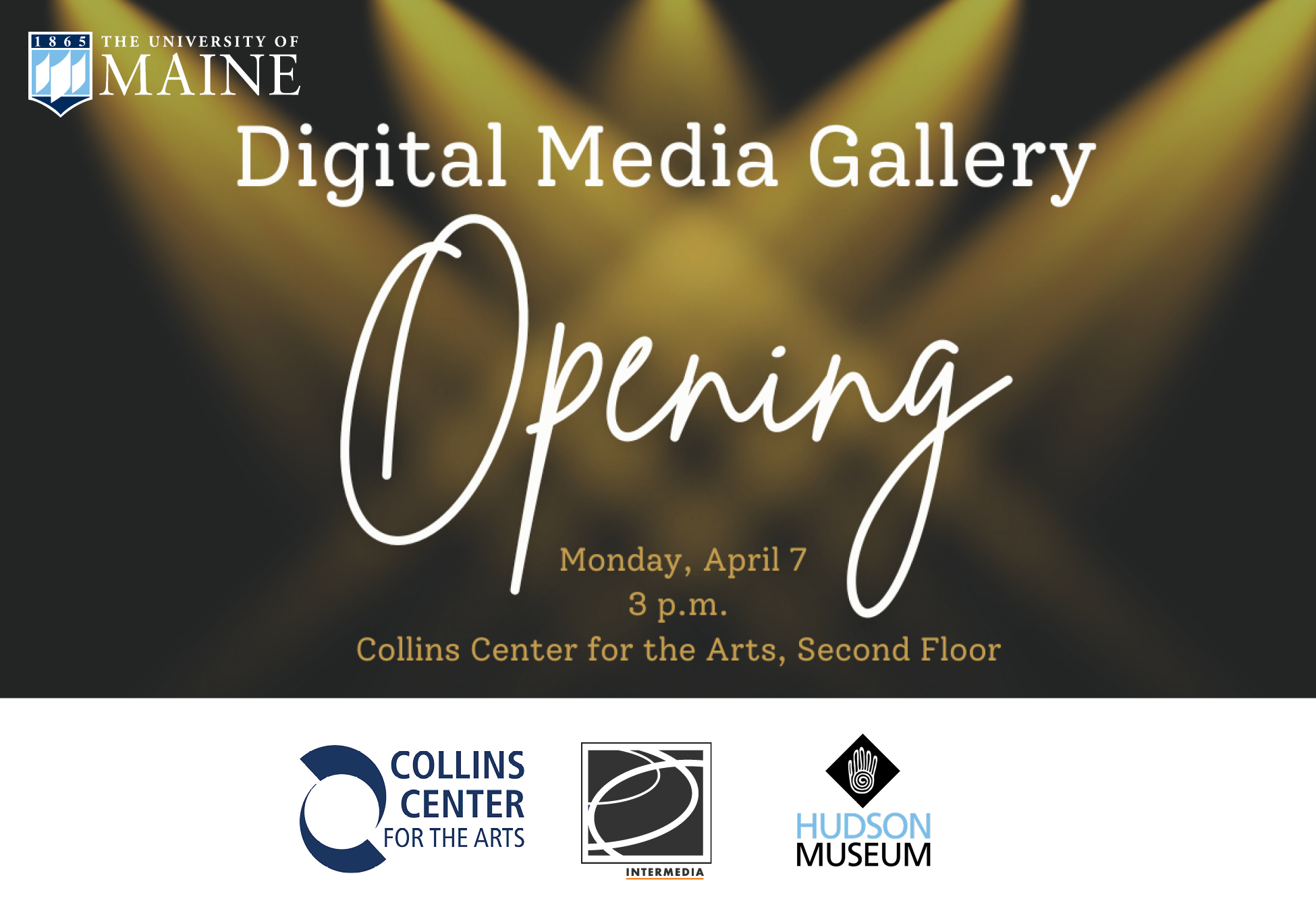 An invitation. Text reads "Digital Media Gallery Opening Monday, April 7, 3 pm, Collins Center for the Arts, Second Floor