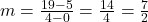 m = \frac{19-5}{4-0} = \frac{14}{4} = \frac{7}{2}